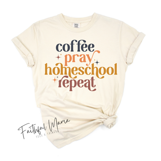 Coffee, Pray, Homeschool, Repeat